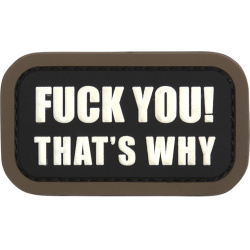 101 INC 3D PVC Nášivka/Patch Fuck you that's why - black (#11145)