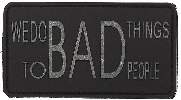 3D PVC Nášivka/Patch We do bad things - black