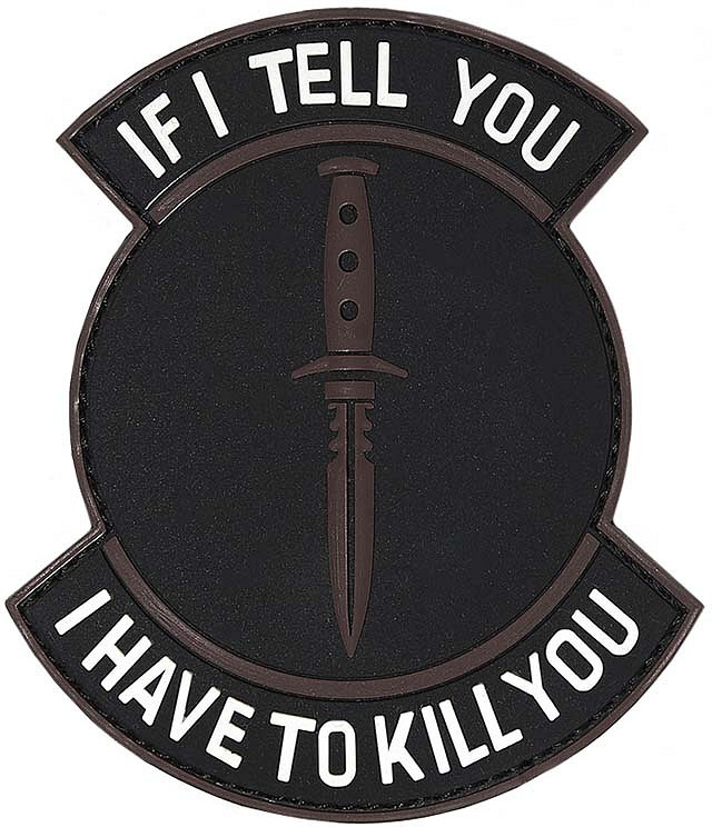 3D PVC Nášivka/Patch If I tell you I have to kill you - black/brown